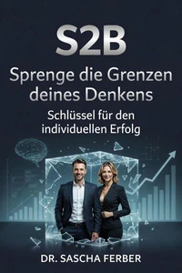 S2B - Sprenge die Grenzen deines Denkens