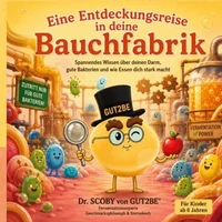 Eine Entdeckungsreise in deine Bauchfabrik