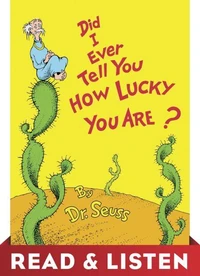 Did I Ever Tell you How Lucky you Are?