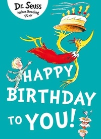 Dr. Seuss - Happy Birthday to You.