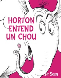  Dr. Seuss - Horton entend un chou.