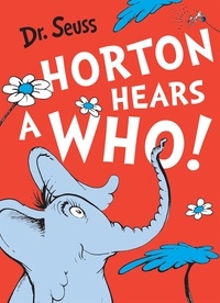 Dr. Seuss - Horton Hears a Who.