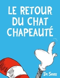  Dr. Seuss - Le retour du chat chapeauté.