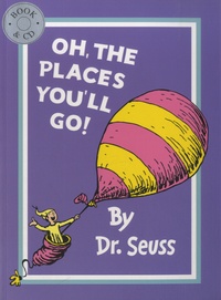  Dr. Seuss - Oh, the Places You'll Go !. 1 CD audio