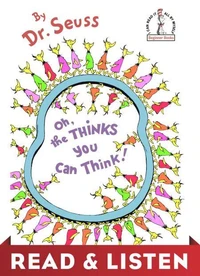 Oh, the Thinks You Can Think