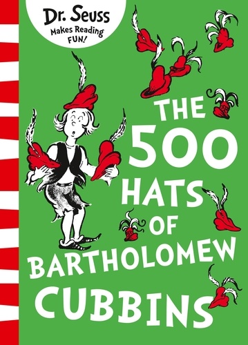 Dr. Seuss - The 500 Hats of Bartholomew Cubbins.