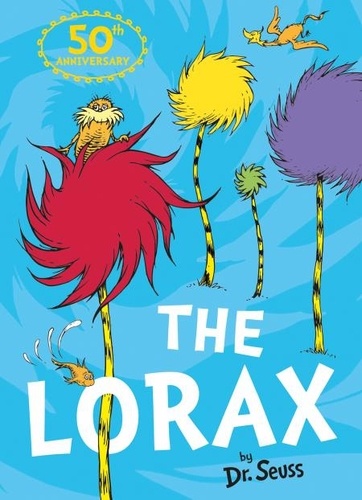 Dr. Seuss - The Lorax.