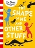 Dr. Seuss - The Shape of Me and Other Stuff.
