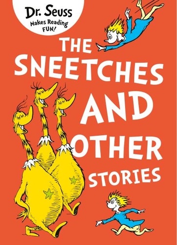 Dr. Seuss - The Sneetches and Other Stories.