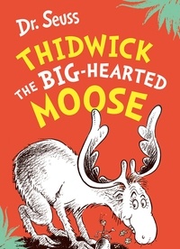 Dr. Seuss - Thidwick the Big-Hearted Moose.