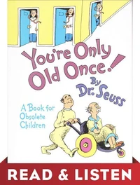 You're Only Old Once