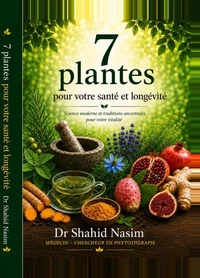 7 Plantes Pour la Santé et la Longévité