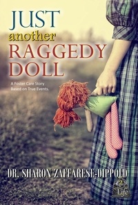  Dr. Sharon Zaffarese-Dippold - Just Another Raggedy Doll - A Foster Care Story Based on True Events - Garbage Bag Life, #2.