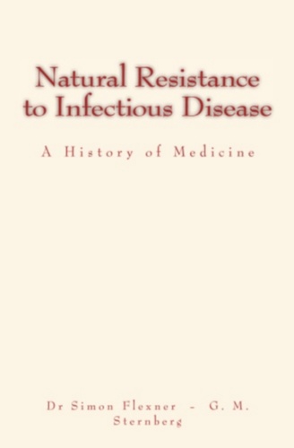 Natural Resistance to Infectious Disease. A History of Medicine