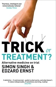 Dr. Simon Singh et Professor Edzard Ernst - Trick or Treatment? - Alternative Medicine on Trial.