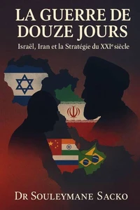 La Guerre de 12 jours – Israël, Iran et la Stratégie du XXIᵉ siècle