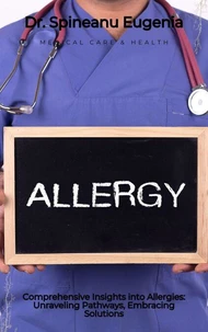 Comprehensive Insights into Allergies: Unraveling Pathways, Embracing Solutions