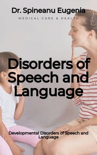 Developmental Disorders of Speech and Language