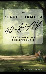 The Peace Formula 40-Day Devotional