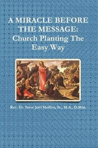 A Miracle Before The Message: Church Planting The Easy Way