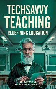 TechSavvy Teaching : Redefining Education