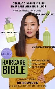  Dr Teo Wan Lin - Haircare Bible: Dermatologist's Tips for Haircare and Hair Loss.