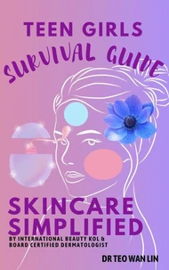 Teen Girls Survival Guide, Skincare Simplified