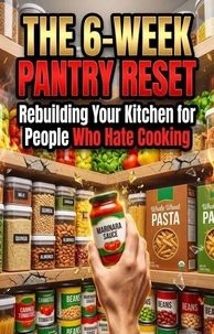The 6-Week Pantry Reset