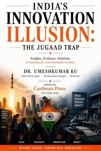 India’s Innovation Illusion: The Jugaad Trap