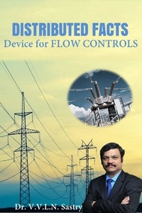  Dr.V.V.L.N. Sastry - Distributed Facts Device for Flow Controls.