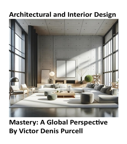  Dr Víctor Denis Purcell - "Architectural and Interior Design Mastery: A Global Perspective”.