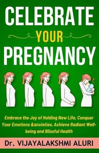  Dr. Vijayalakshmi Aluri - Celebrate Your Pregnancy - Women's Health, #4.