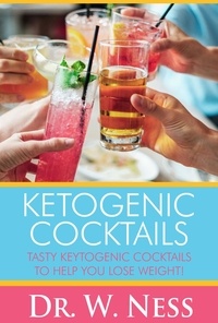  Dr. W. Ness - Ketogenic Cocktails.