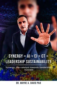 Synergy = AI + EI + CT = Leadership Sustainability