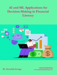  Dr. Zemelak Goraga - AI and ML Applications for Decision-Making in Financial Literacy.