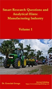 Dr. Zemelak Goraga - Smart Research Questions and Analytical Hints: Manufacturing Industry.
