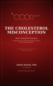 THE CHOLESTEROL MISCONCEPTION