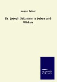 Dr. Joseph Salzmann´s Leben und Wirken.
