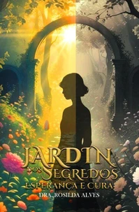 Jardin Dos Segredos Esperança e Cura