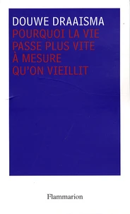 Pourquoi la vie passe plus vite à mesure qu'on vieillit