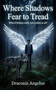 Where Shadows Fear to Tread