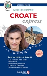 Dragana Radic - Croate express - Guide de conversation.