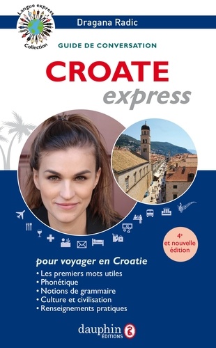 Croate express. Guide de conversation 4e édition