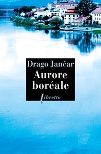 Drago Jancar - Aurore boréale.