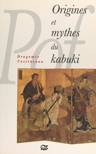 Origines et mythes du kabuki