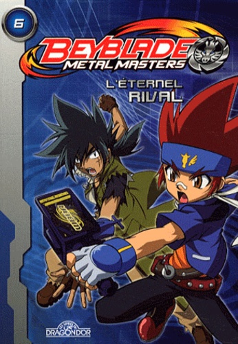 Beyblade metal masters Tome 6 L'éternel rival