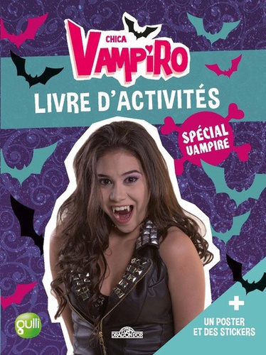 Chica vampiro - Livre d'activités spécial vampire de Dragon d'or - Livre -  Decitre