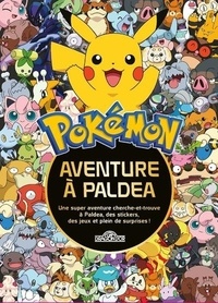  Dragon d'or - Pokémon Une aventure à Paldea - Une super aventure cherche-et-trouve à Paldea, des stickers, des jeux et plein de surprises !.