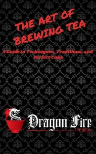 The Art of Brewing Tea
