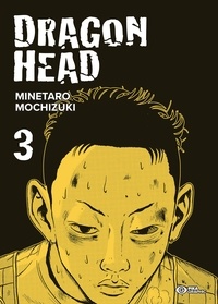 Minetaro Mochizuki - Dragon Head T03.